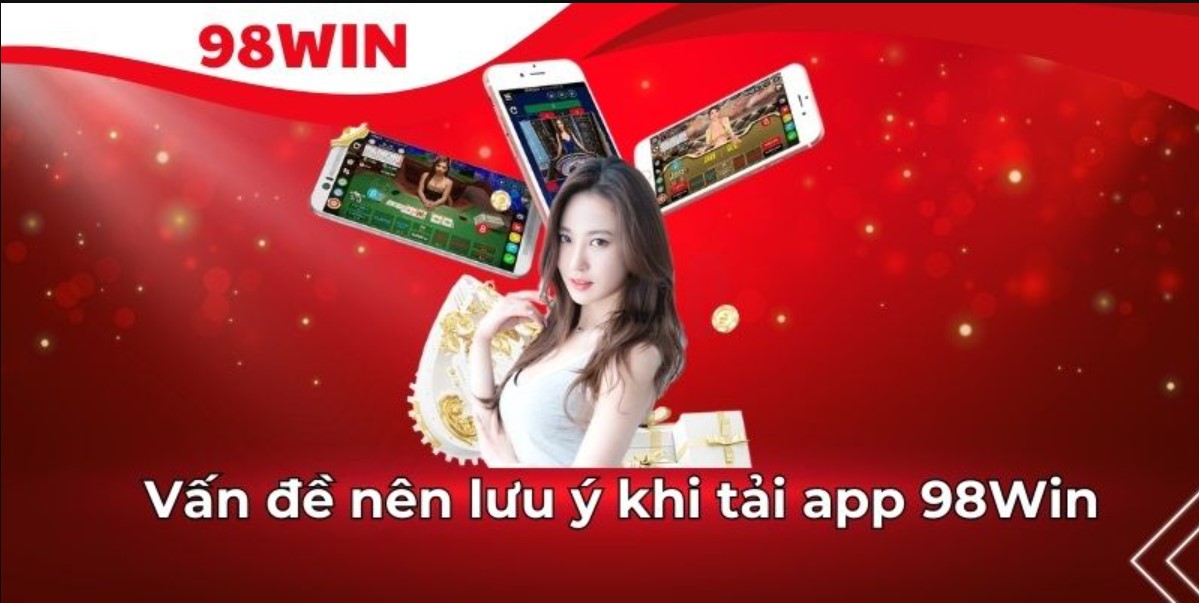 Giới thiệu tổng quan về APP 98Win cho thành viên