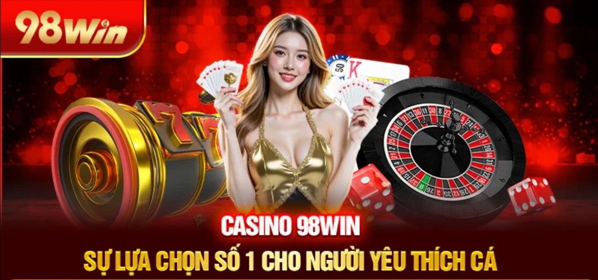 Giới thiệu về casino online 98Win